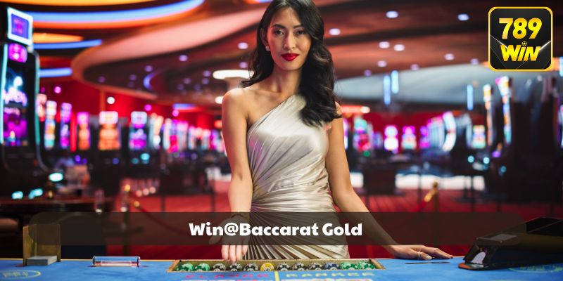 Win@Baccarat Gold là tool mà bạn nên trải nghiệm